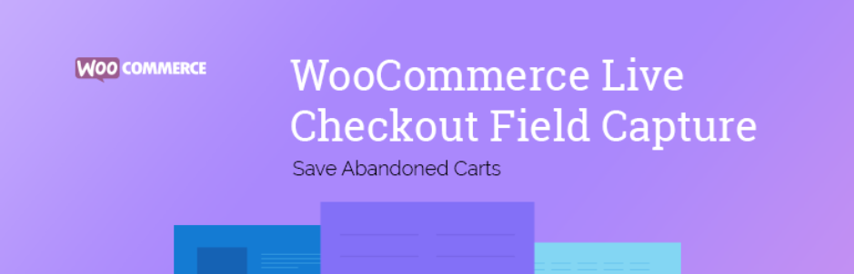 Woocommerce-Live-Checkout-Field-Capture-–-Save-Abandoned-Carts