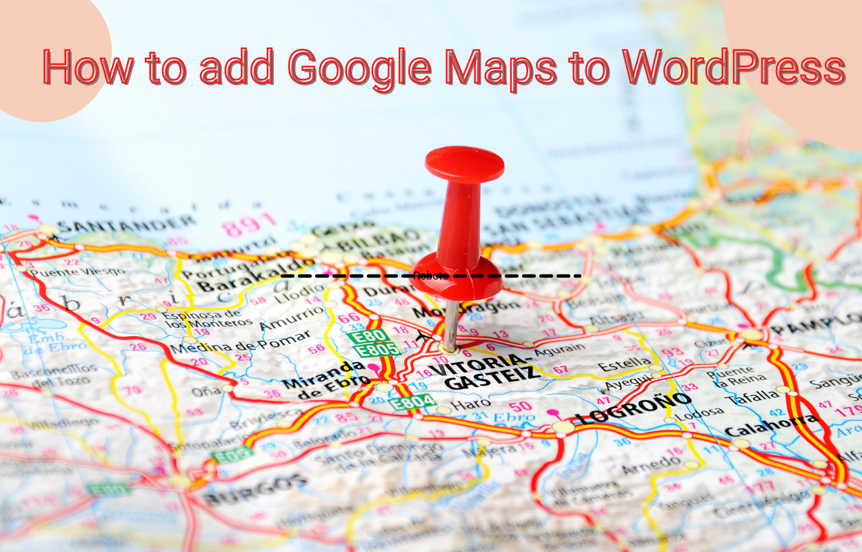 How to Add Google Maps to WordPress