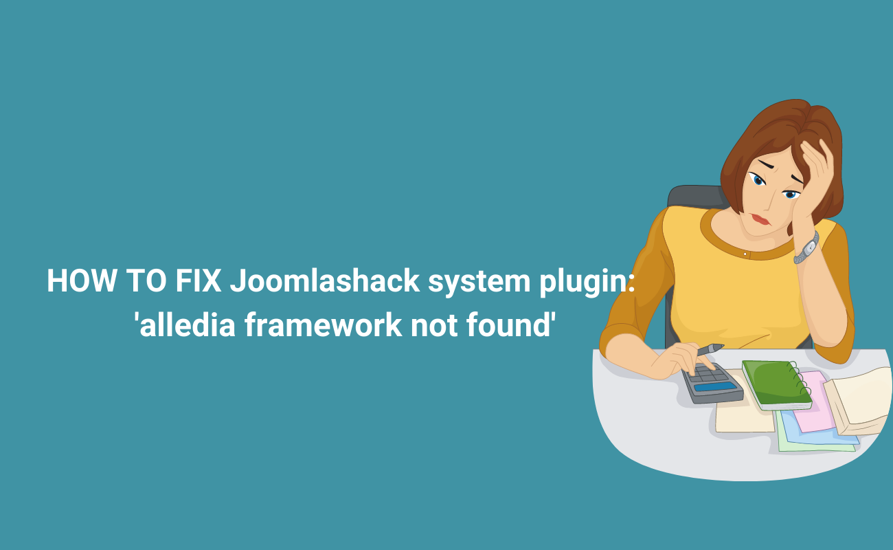 Joomlashack system plugin: 'alledia framework not found' What happened?