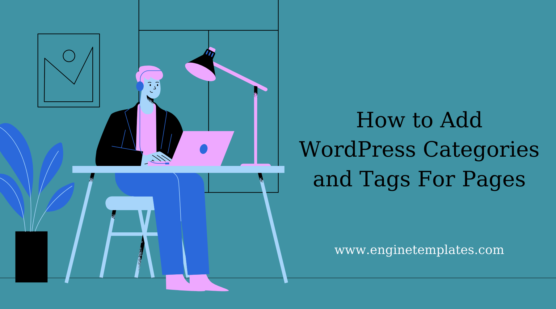 How to Add WordPress Categories and Tags For Pages Engine Templates