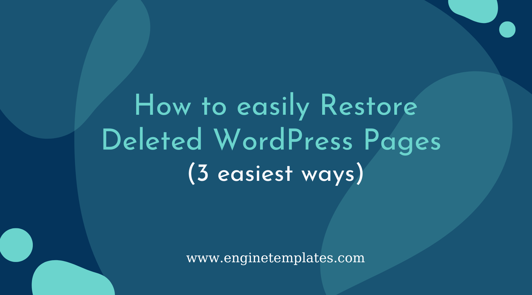 How To Easily Restore Deleted WordPress Pages (3 Easiest Ways) 2024 ...