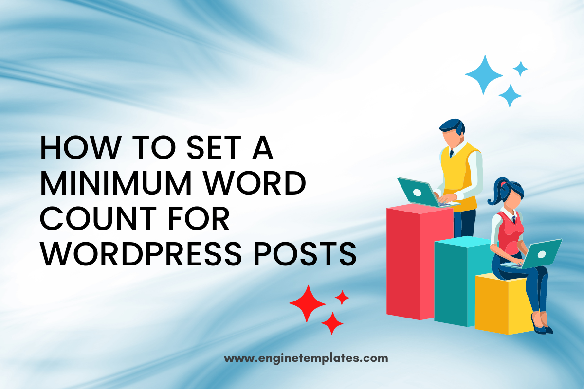 how-to-set-a-minimum-word-count-for-wordpress-posts-2024-engine-templates