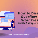 How to Disable Overflow in WordPress with 2 simple ways