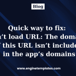 Quick way to fix: Can’t load URL: The domain of this URL isn’t included in the app’s domains
