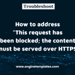 How to address "This request has been blocked; the content must be served over HTTPS"