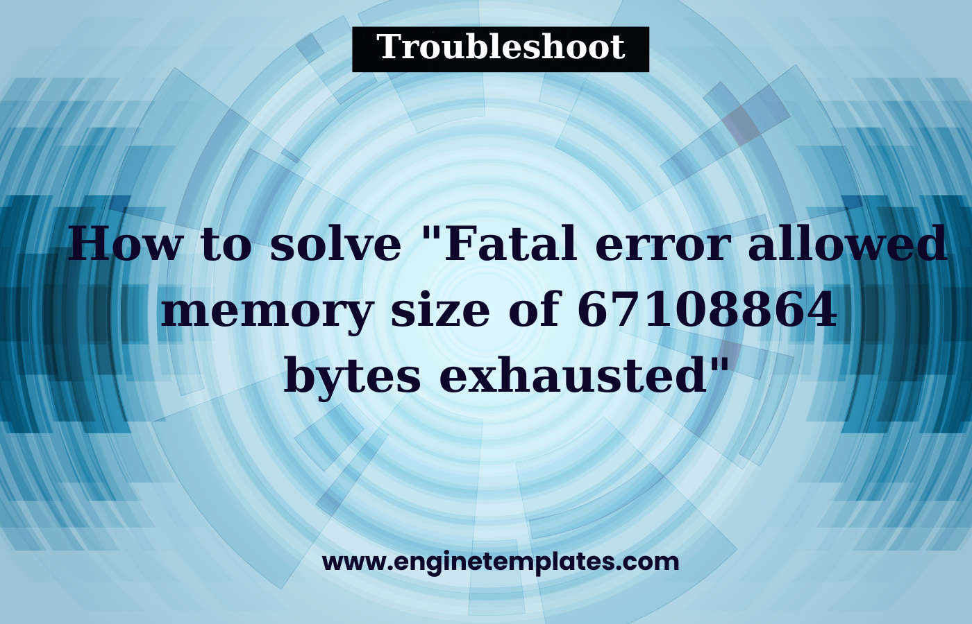 How To Solve Fatal Error Allowed Memory Size Of 67108864 Bytes ...