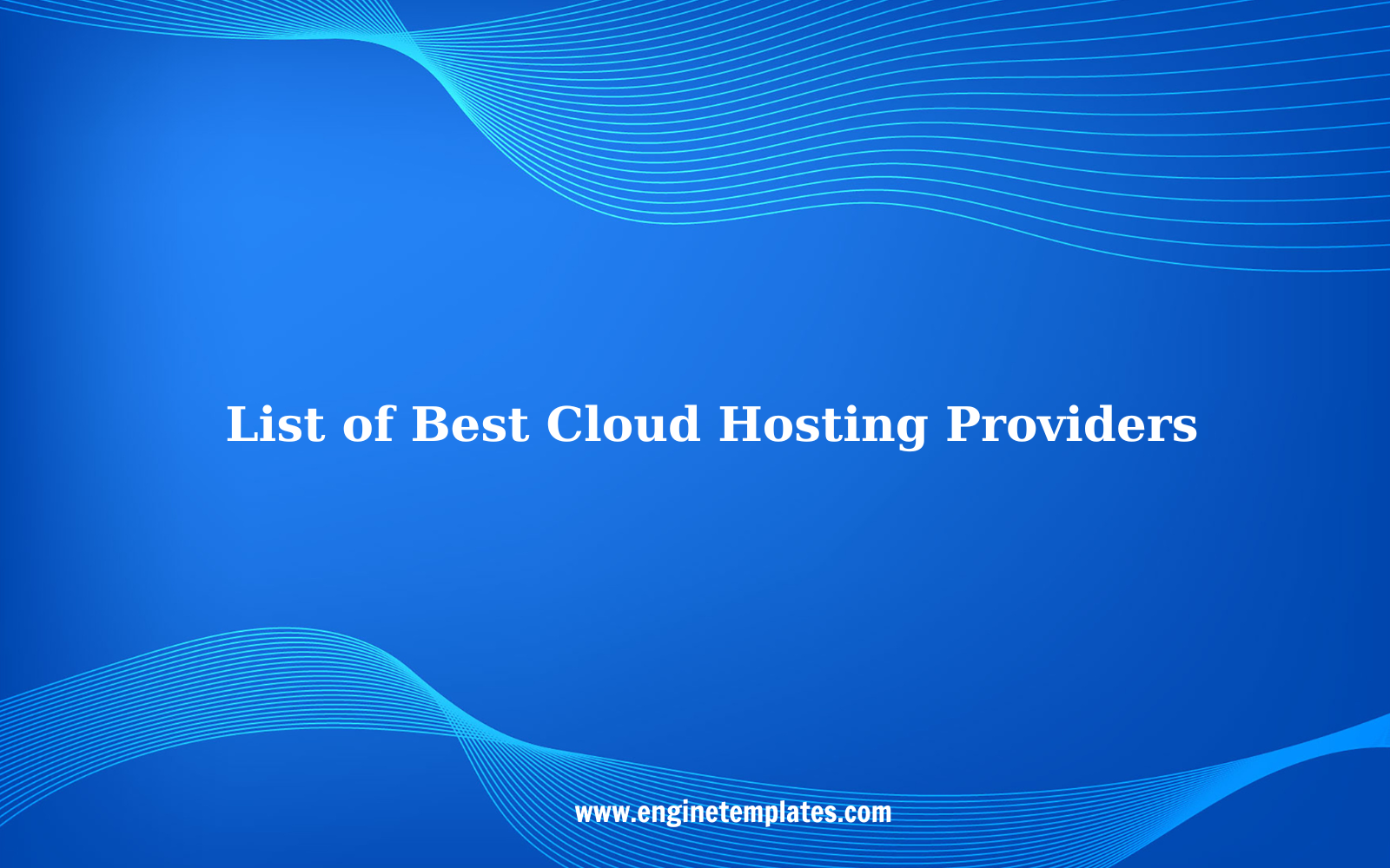 List Of Best Cloud Hosting Providers 2024 Engine Templates