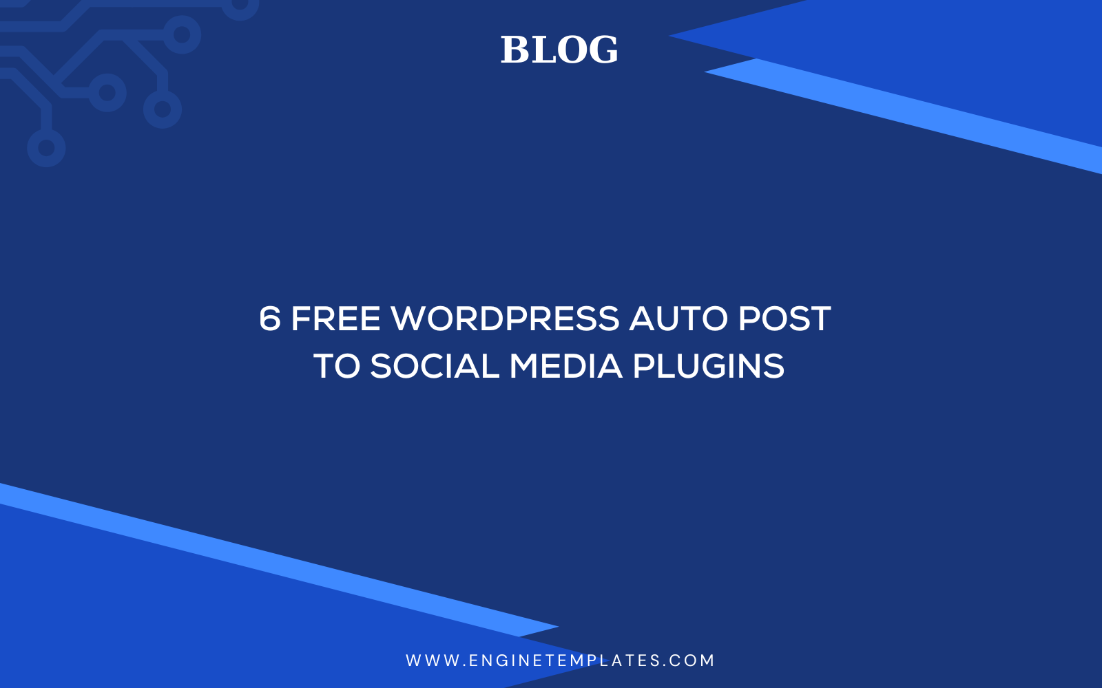 6-free-wordpress-auto-post-to-social-media-plugins-2024-engine-templates