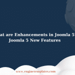 What are Enhancements in Joomla 5?- Joomla 5 New Features joomla 5 new feature