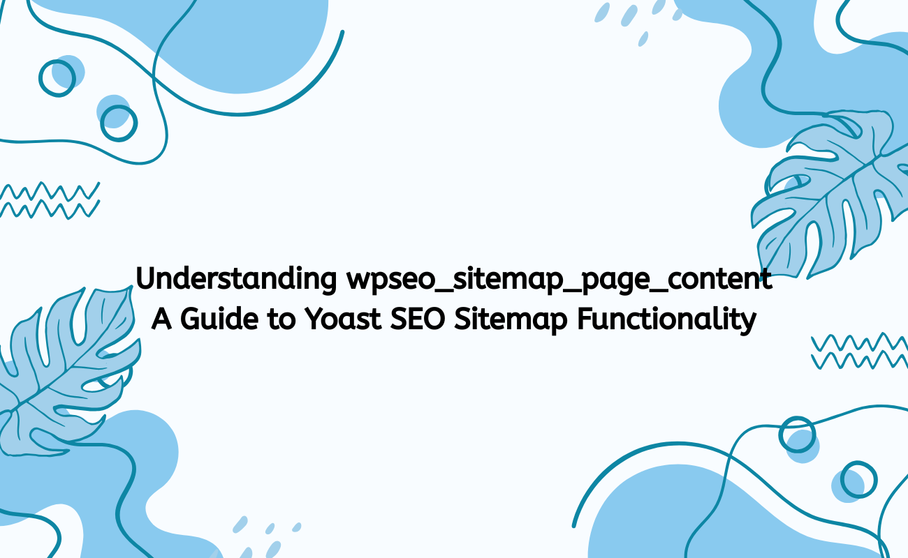 Understanding wpseo sitemap page content