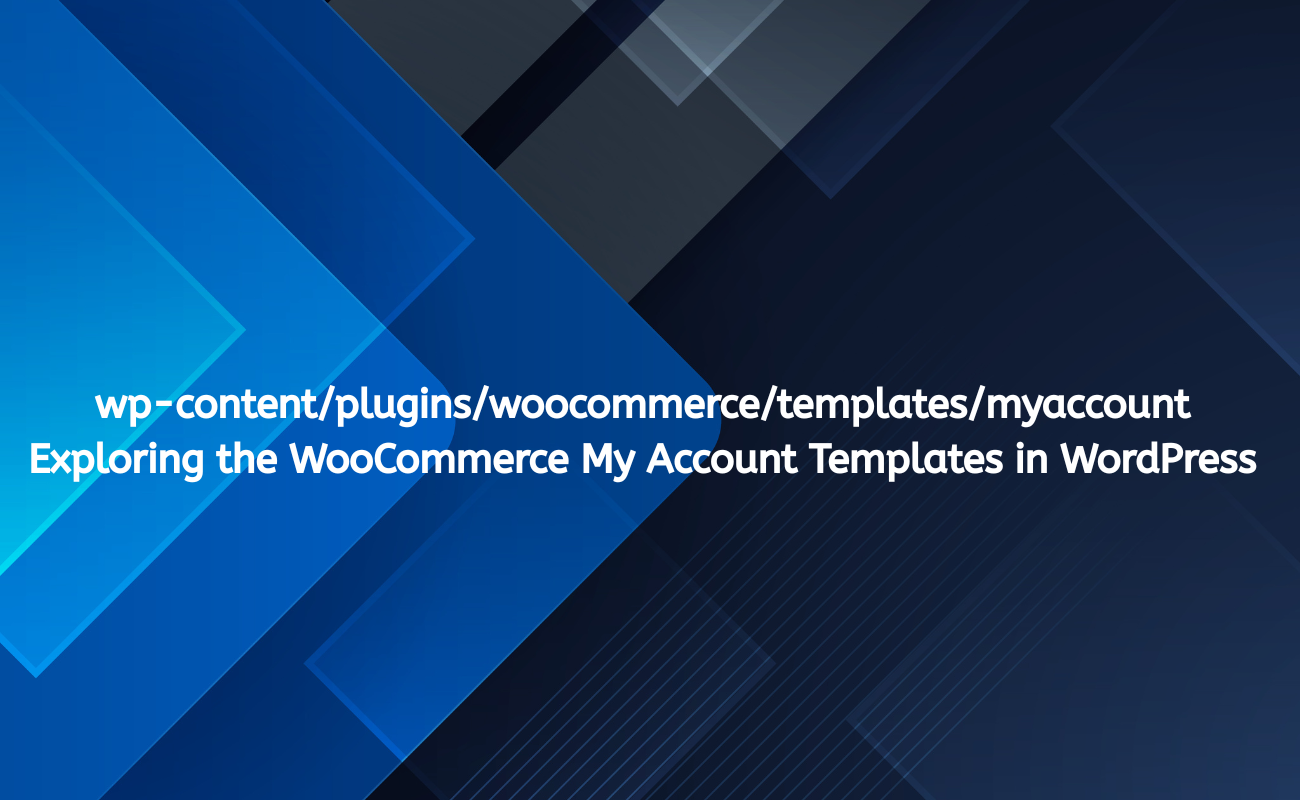 wp contentpluginswoocommercetemplatesmyaccount.png2