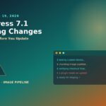 engine-wp71-breaking-changes-hero