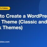 How to Create a WordPress Child Theme (Classic and Block Themes)