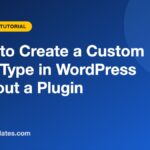 How to Create a Custom Post Type in WordPress Without a Plugin How to Create a Custom Post Type in WordPress Without a Plugin